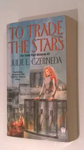 To Trade the Stars (Trade Pact Universe)