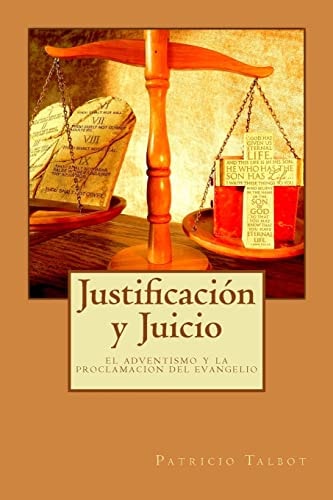 Justificacion y Juicio: el adventismo y la proclamacion del evangelio (Spanish Edition)