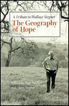 Geography of Hope: A Tribute to Wallace Stegner