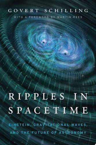 Ripples in Spacetime: Einstein, Gravitational Waves, and the Future of Astronomy