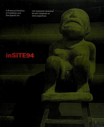 insite94: A Binational Exhibition if Installation and Site-Specific Art