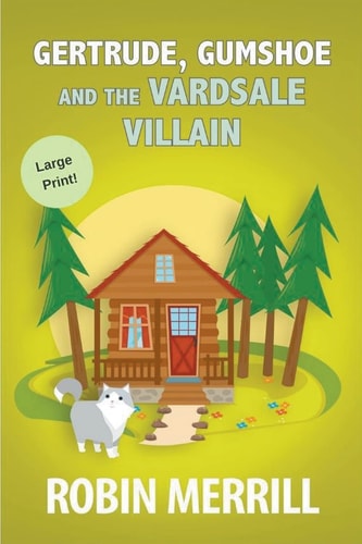 Gertrude, Gumshoe and the VardSale Villain (Gertrude, Gumshoe (Large Print))