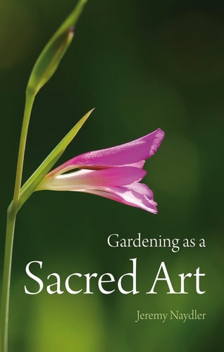 Gardening as a Sacred Art