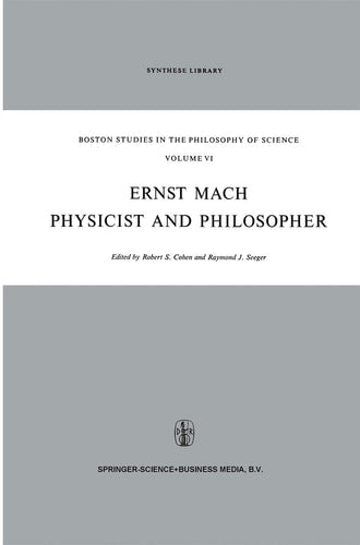 Ernst Mach: Physicist and Philosopher (Boston Studies in the Philosophy of Science)