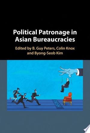Political Patronage in Asian Bureaucracies