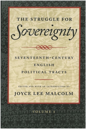 The Struggle for Sovereignty : Seventeenth Century English Political Tracts (2 Volume Set)