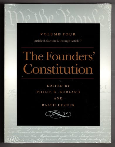 The Founders' Constitution, Vol. 4: Article 2, Section 2, Through Article 7