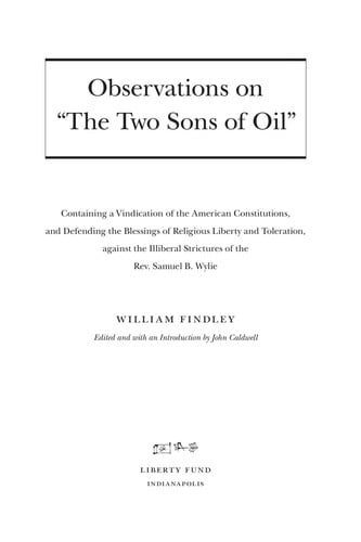 Observations on "The Two Sons of Oil": Containing a Vindication of the American Constitutions, and Defending the Blessings of Religious Liberty and ... Strictures of the Rev. Samuel B. Wylie