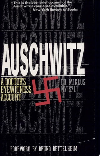 Auschwitz: A Doctor's Eyewitness Account