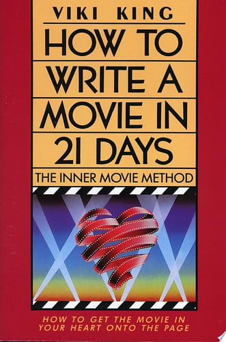 How to Write a Movie in 21 Days: The Inner Movie Method