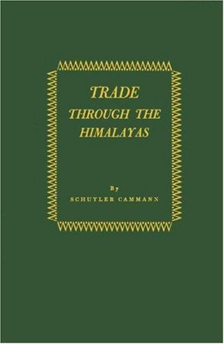 Trade through the Himalayas: The Early British Attempts to Open Tibet