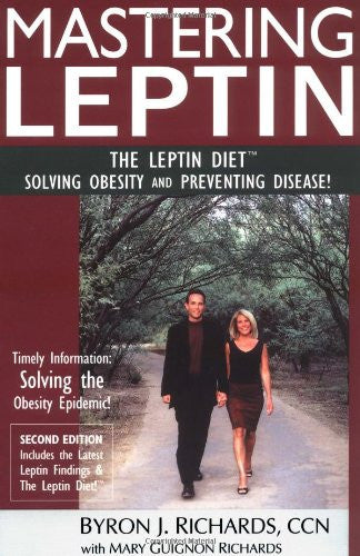 Mastering Leptin (2nd Edition): The Leptin Diet, Solving Obesity and Preventing Disease