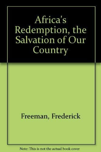 Africa's Redemption, the Salvation of Our Country