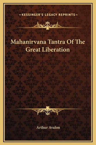 Mahanirvana Tantra Of The Great Liberation