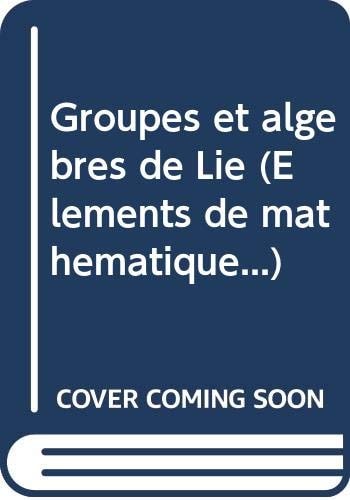 Groupes et algebres de Lie - Chapitres 7 & 8 (Elements de mathematique, ASI 1364)