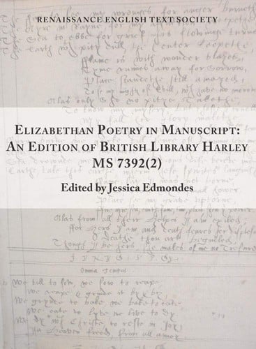 Elizabethan Poetry in Manuscript: An Edition of British Library Harley MS 7392(2) (Volume 41) (Renaissance English Text Society)