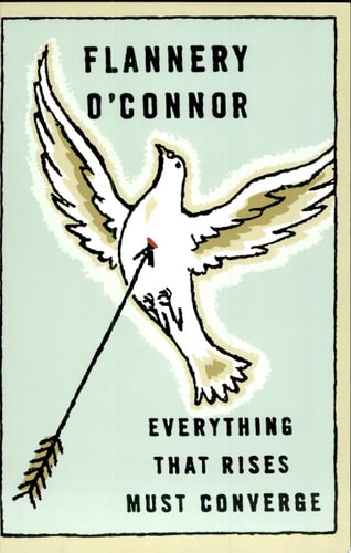 Everything That Rises Must Converge: Stories (FSG Classics)