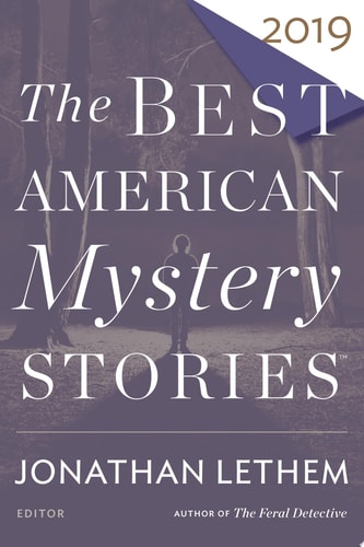 The Best American Mystery Stories 2019 (The Best American Series ®)