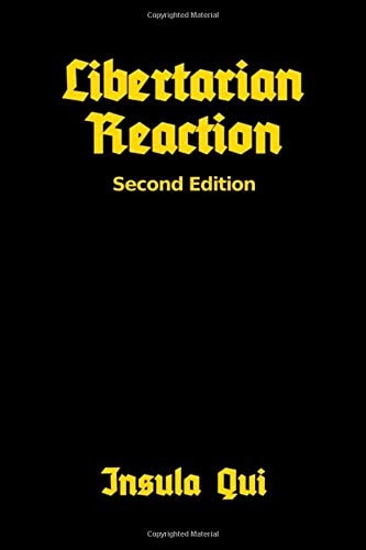 Libertarian Reaction: Second Edition