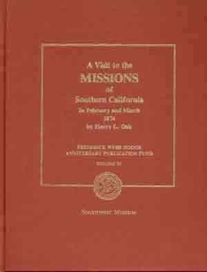 Visit to the Missions of Southern California in February and March 1874