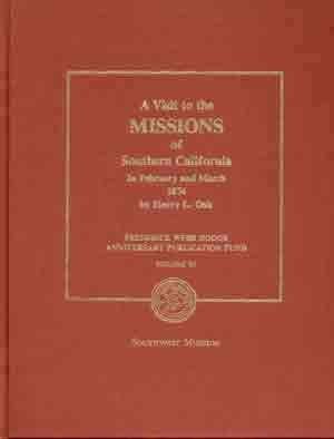 Visit to the Missions of Southern California in February and March 1874