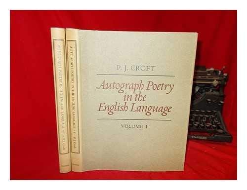 AUTOGRAPH POETRY IN THE ENGLISH LANGUAGE : Facsimiles of Original Manuscripts from the Fouteenth to the Twentieth Century.