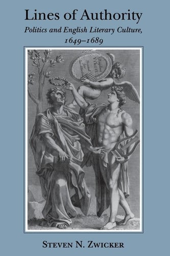 Lines of Authority: Politics and English Literary Culture, 1649–1689