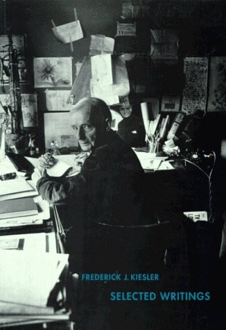 Kiesler: Selected Writitngs