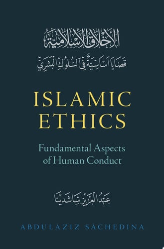 Islamic Ethics: Fundamental Aspects of Human Conduct