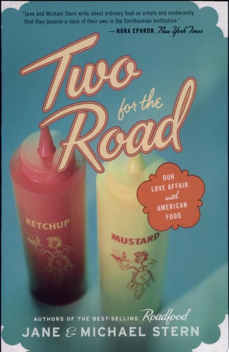 Two for the Road: Our Love Affair With American Food
