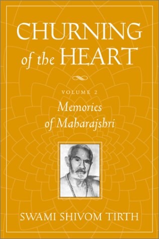 Churning of the Heart, Volume II: Memories of Maharajshri