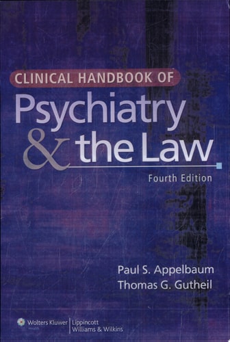 Clinical Handbook of Psychiatry and the Law (CLINICAL HANDBOOK OF PSYCHIATRY & THE LAW (GUTHEIL))
