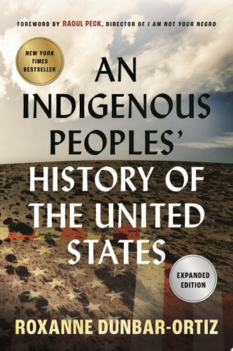 An Indigenous Peoples' History of the United States (ReVisioning American History for Young People)