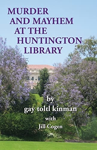 Murder and Mayhem at The Huntington Library
