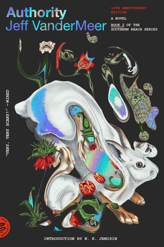 Authority: A Novel (10th Anniversary Edition) (The Southern Reach Series, 2)