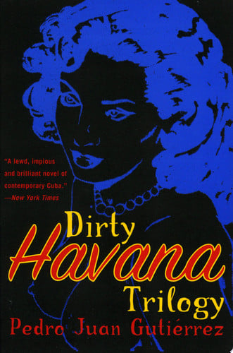 Dirty Havana Trilogy: A Novel in Stories