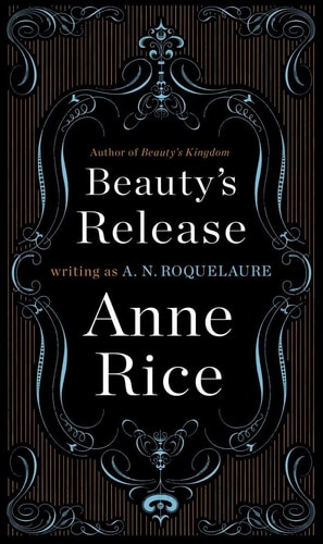 Beauty's Release: A Novel (Sleeping Beauty Trilogy)