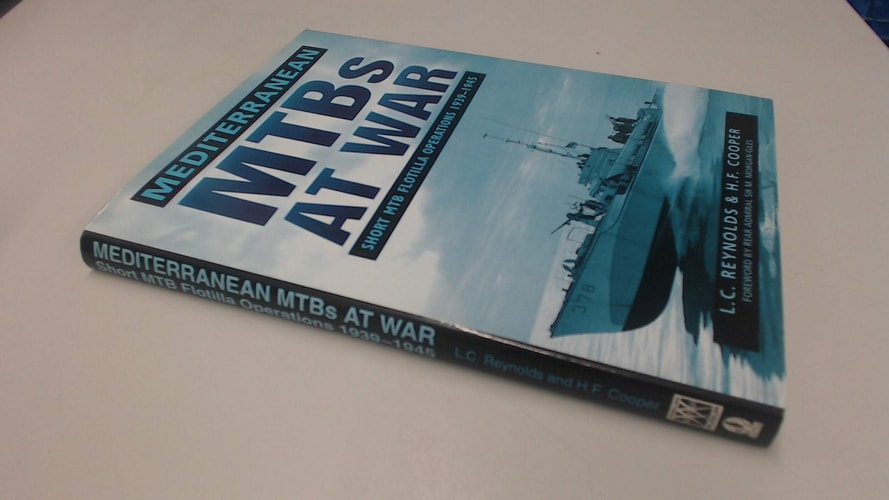 Mediterranean Mtbs at War: Short Mtb Flotilla Operations 1939-1945