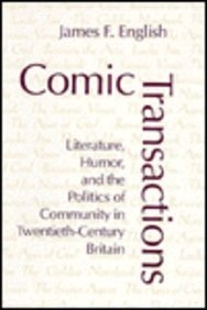 Comic Transactions: Literature, Humor, & the Politics of Community in Twentieth-Century Britain
