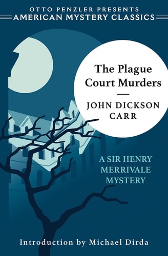 The Plague Court Murders: A Sir Henry Merrivale Mystery (Sir Henry Merrivale Mysteries, 1)