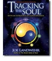 Tracking the Soul with an Astrology of Consciousness (The Astropoetic Series, Vol. 1)