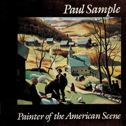 Paul Sample: Painter of the American Scene