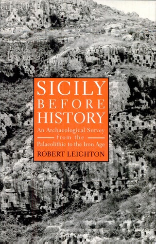 Sicily Before History: An Archeological Survey from the Paleolithic to the Iron Age