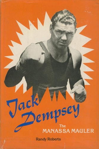 Jack Dempsey, the Manassa Mauler
