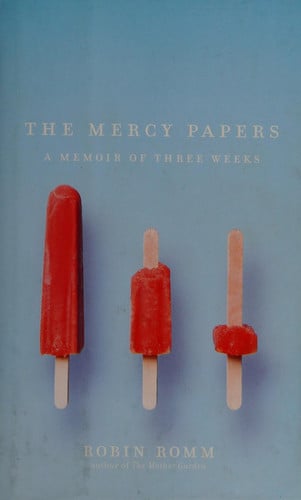 The Mercy Papers: A Memoir of Three Weeks