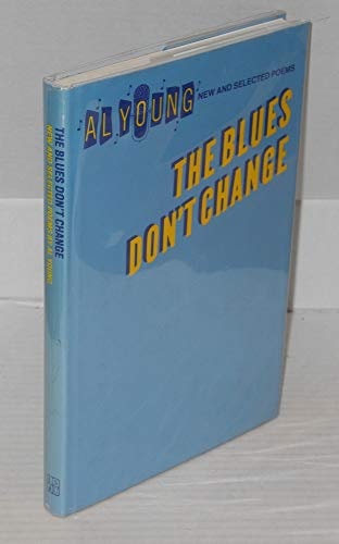 The blues don't change: New and selected poems