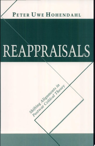 Reappraisals: Shifting Alignments in Postwar Critical Theory