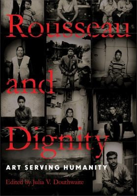 Rousseau and Dignity: Art Serving Humanity cover