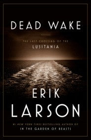 Dead Wake: The Last Crossing of the Lusitania cover
