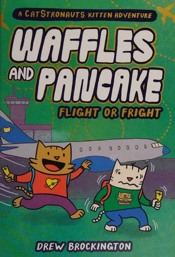 Waffles and Pancake: Flight or Fright (A Graphic Novel): Flight or Fright cover